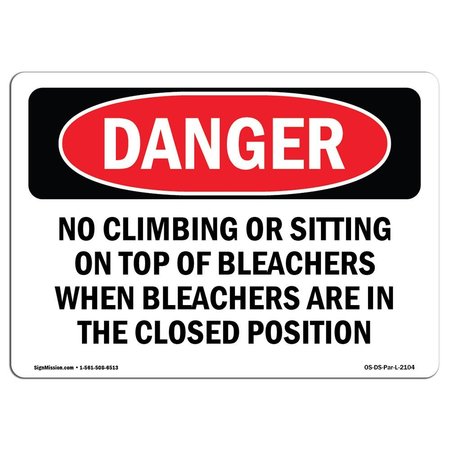 SIGNMISSION OSHA, No Climbing Or Sitting On Top Of Bleachers, 10in X 7in Rigid Plastic, 7" W, 10" L, Landscape OS-DS-P-710-L-2104